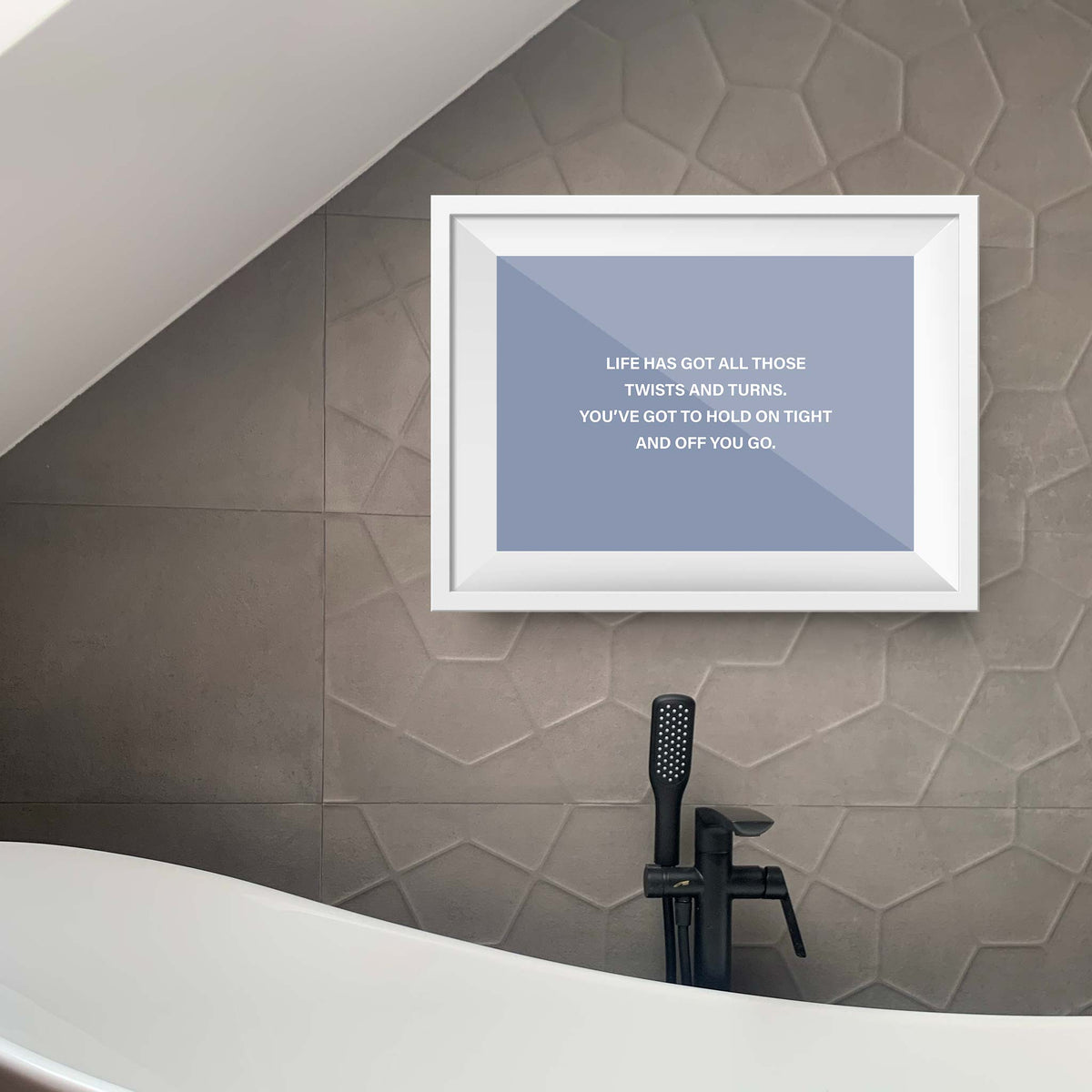 Life has got all those twists and turns. You’ve got to hold on tight and off you go