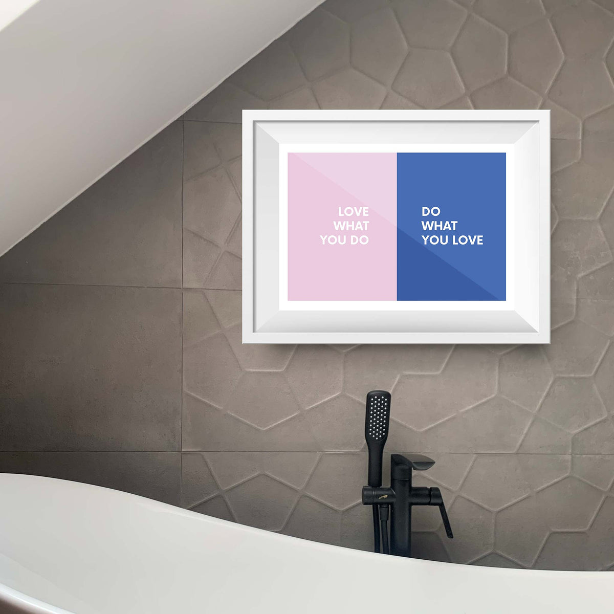 Love what you do, do what you love