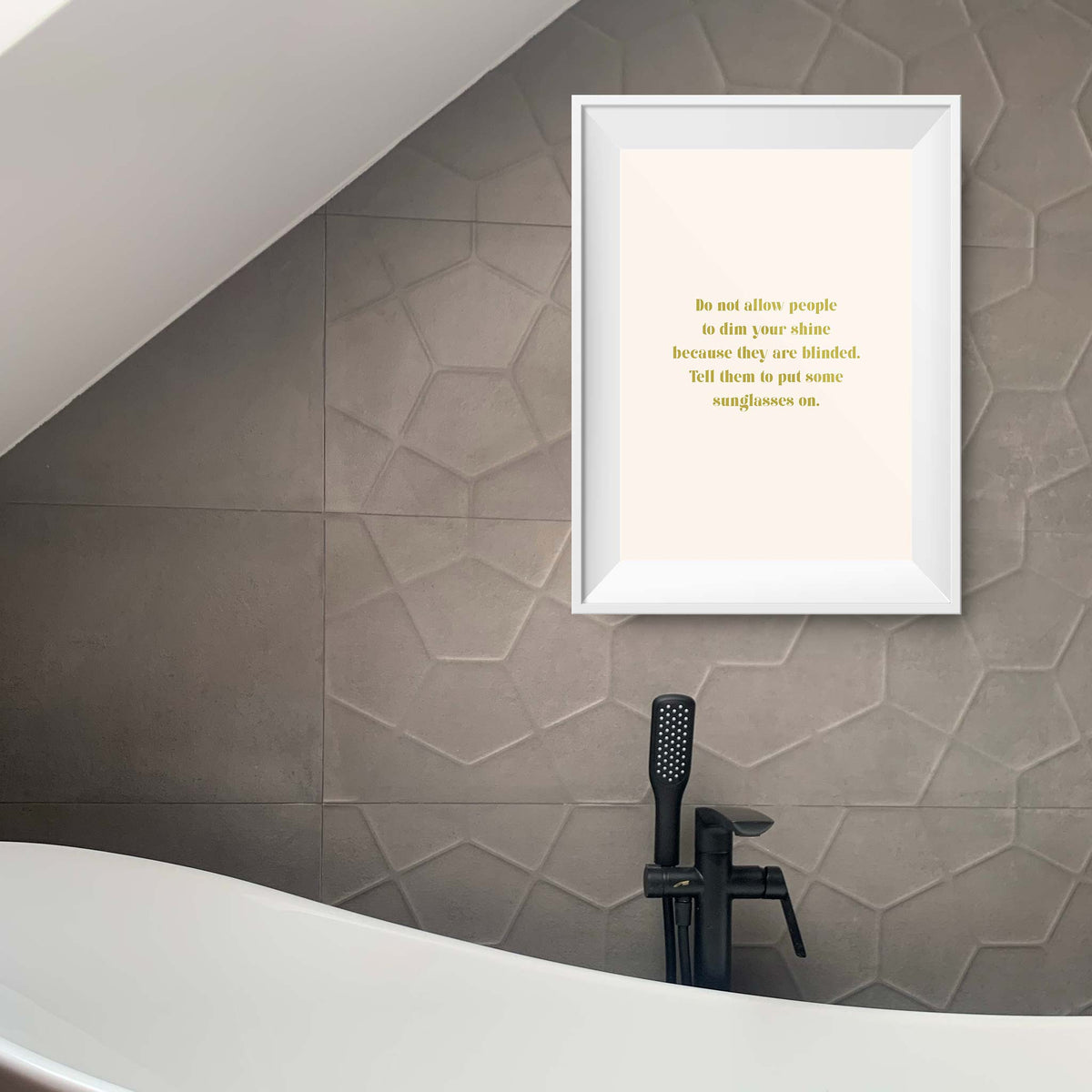 Do not allow people to dim your shine because they are blinded. Tell them to put some sunglasses on