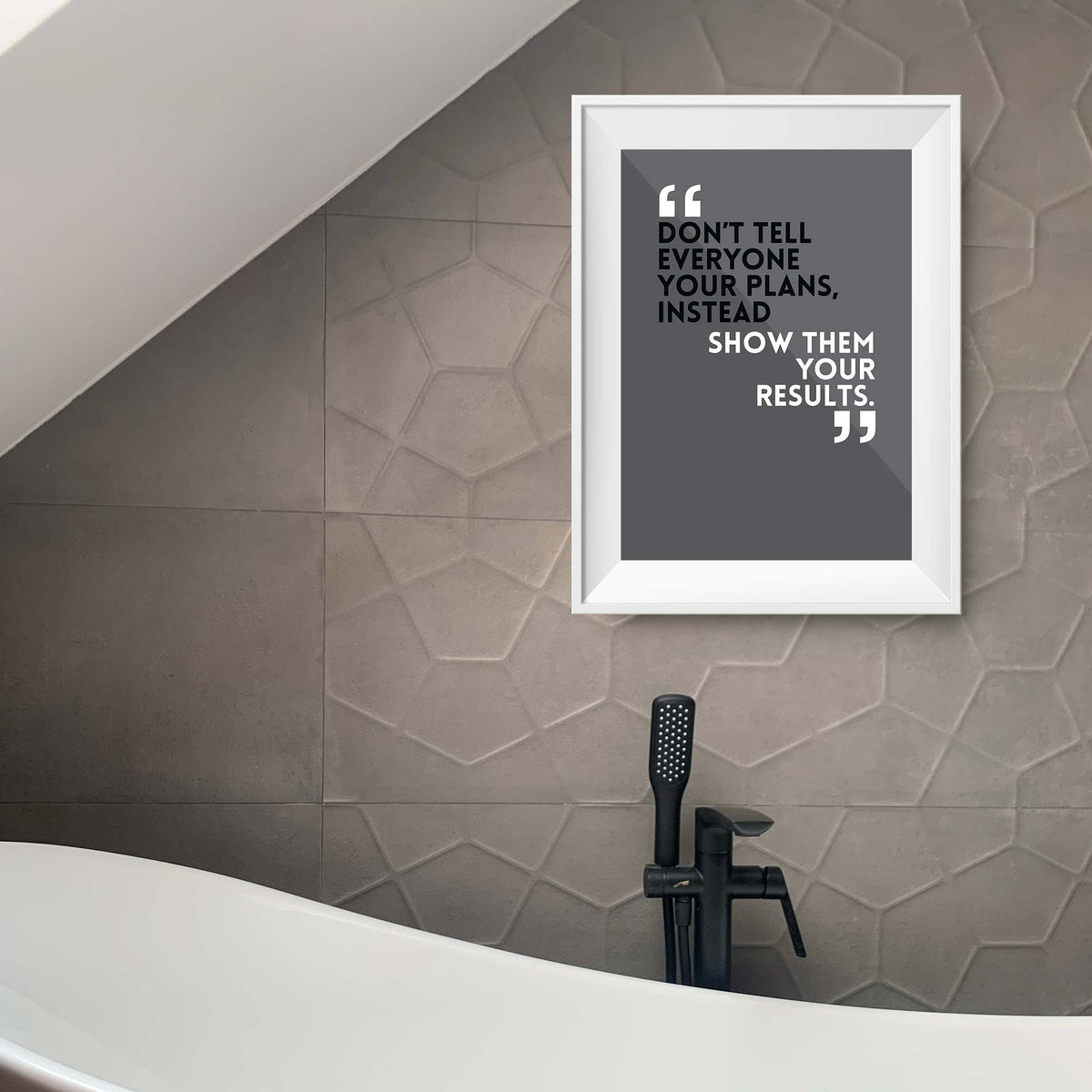 Don’t tell everyone your plans, instead show them your results