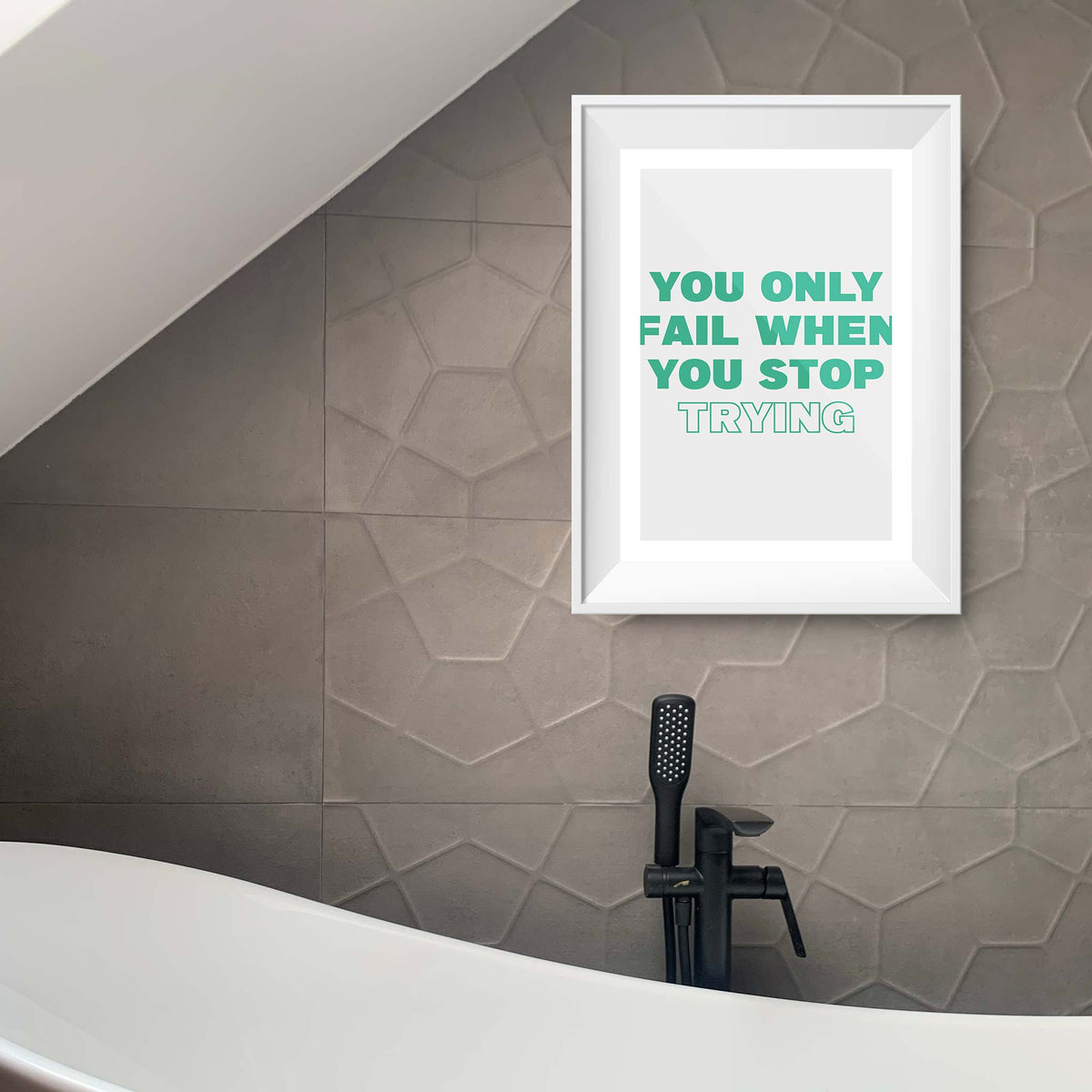 You only fail when you stop trying