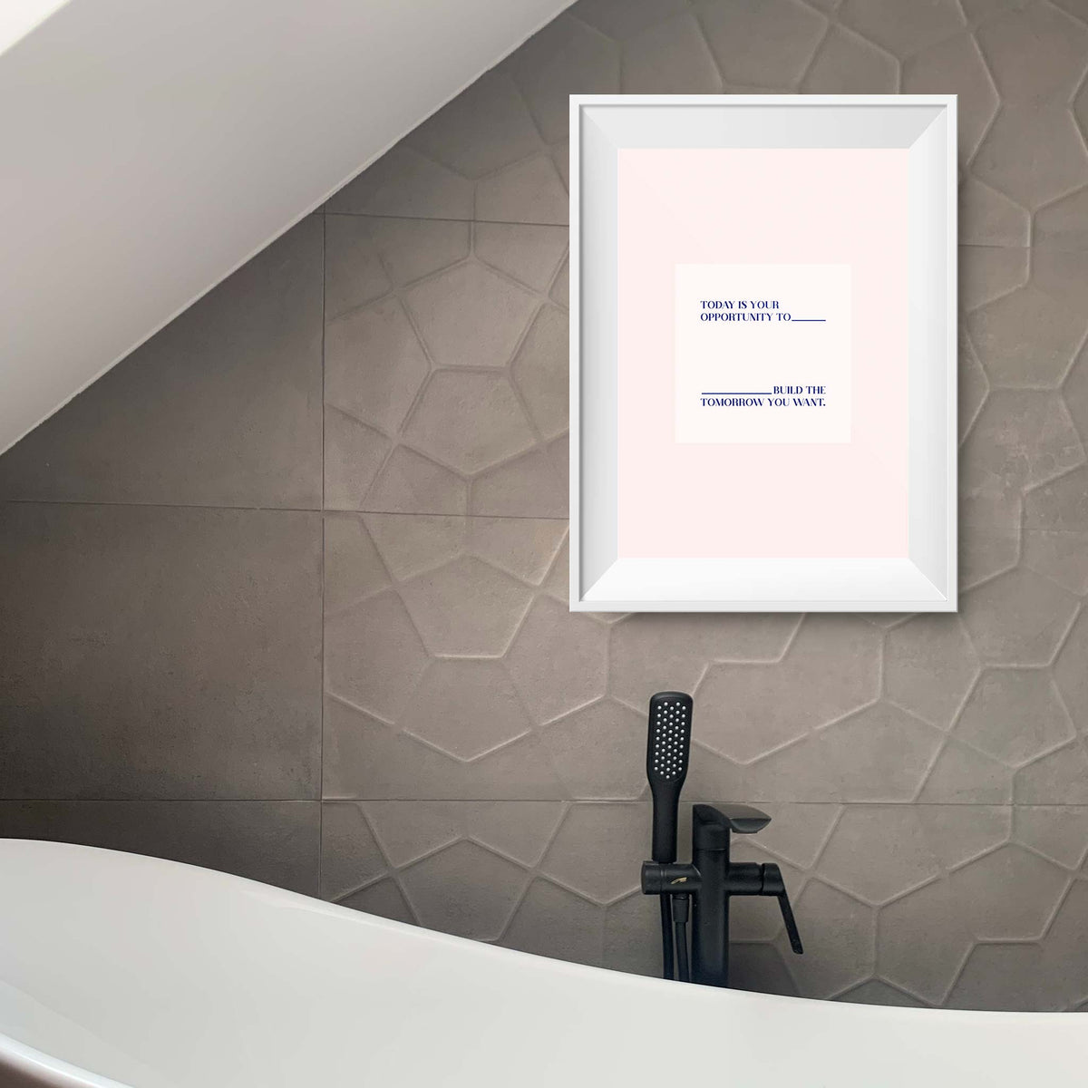 Today is your opportunity to build the tomorrow you want