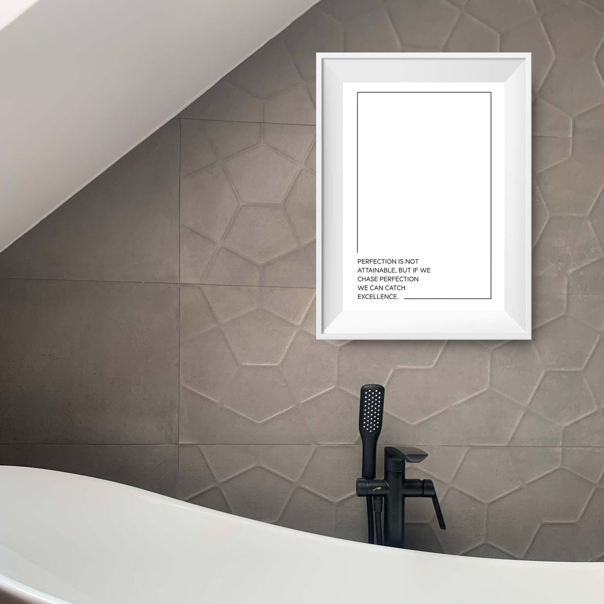 Perfection is not attainable, but if we chase perfection we can catch excellence