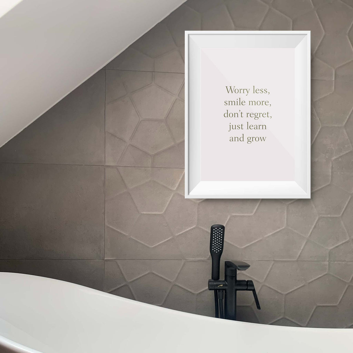 Worry less, smile more, don’t regret, just learn and grow