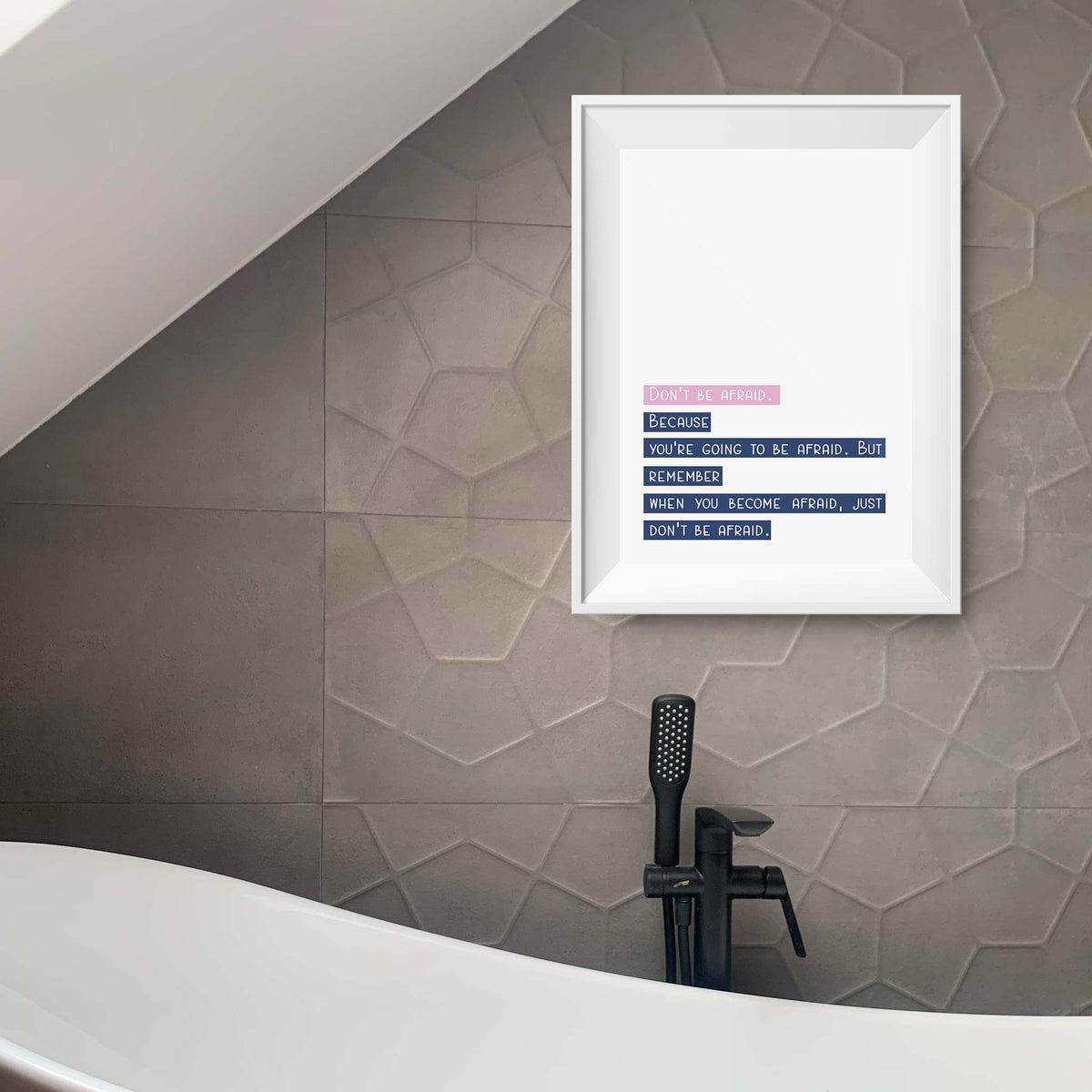 Don’t be afraid. Because you’re going to be afraid. But remember when you become afraid, just don’t be afraid