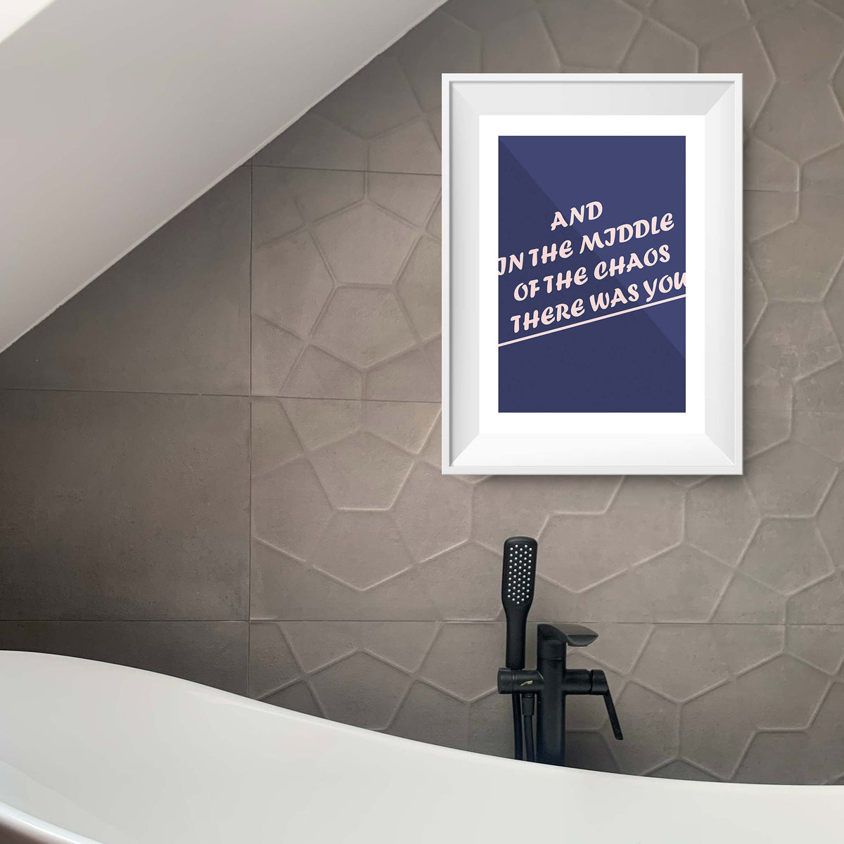 And in the middle of the chaos there was you