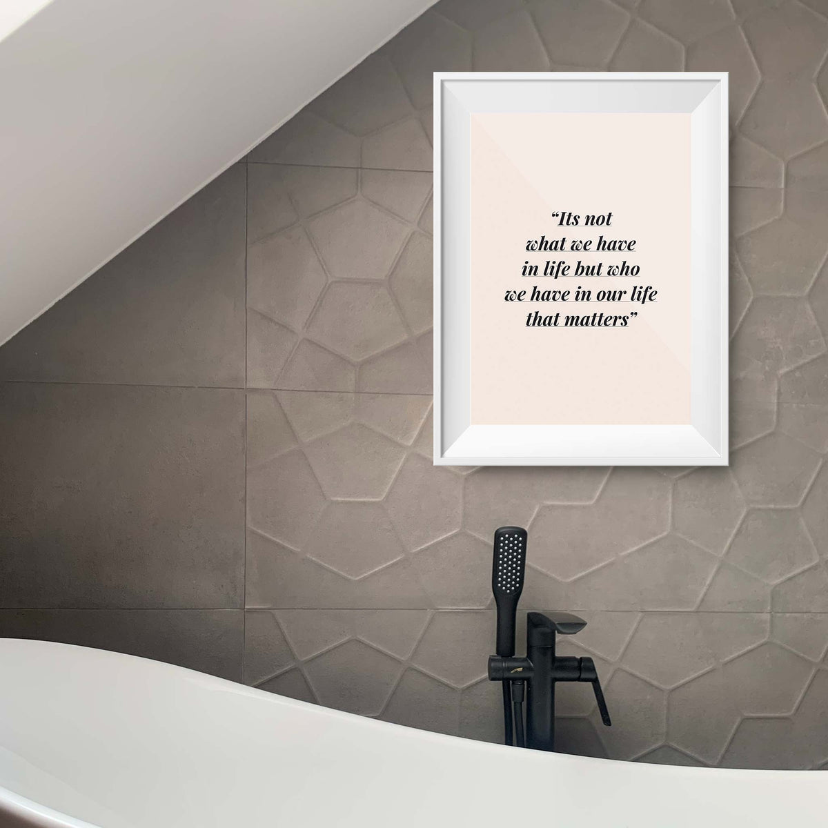 Its not what we have in life but who we have in our life that matters