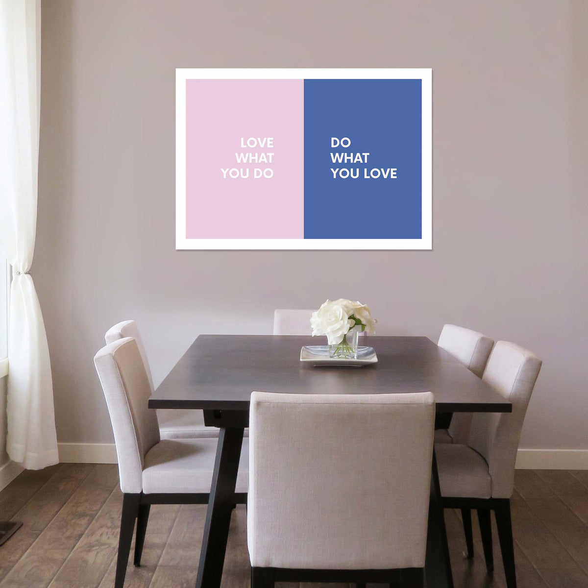 Love what you do, do what you love