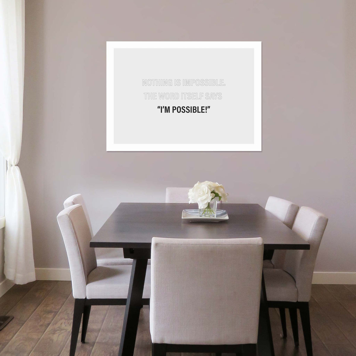 Nothing is impossible. The word itself says ‘I’m possible!&#39;