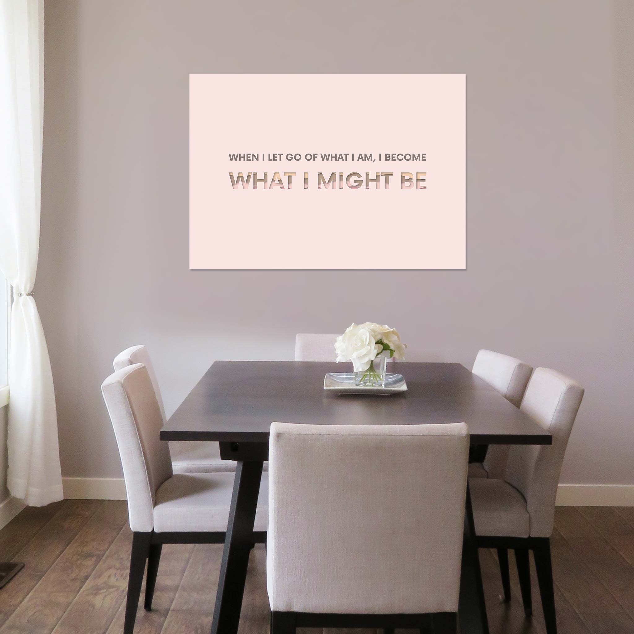 When I let go of what I am, I become what I might be