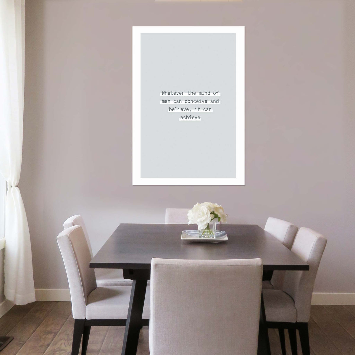 Whatever the mind of man can conceive and believe, it can achieve