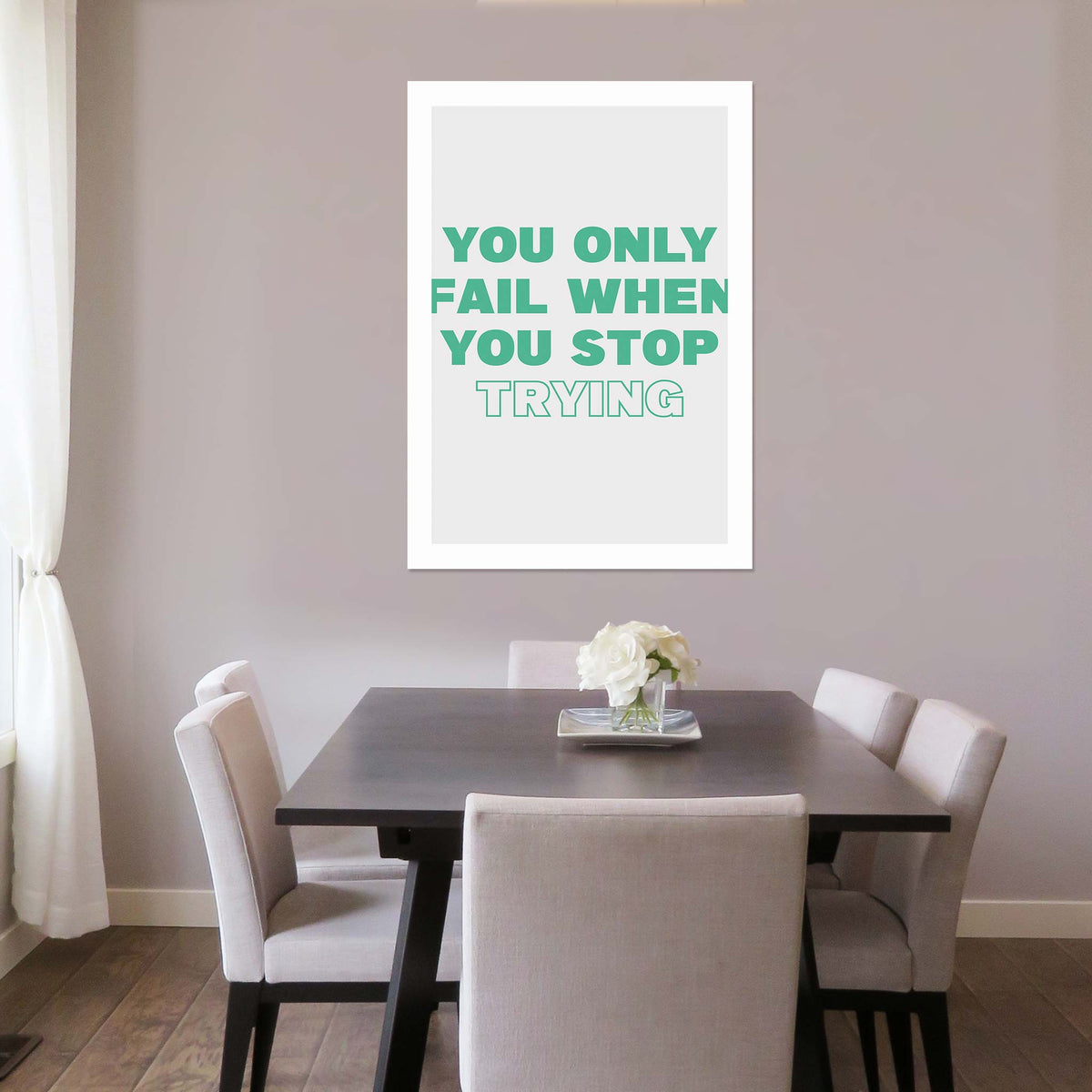 You only fail when you stop trying