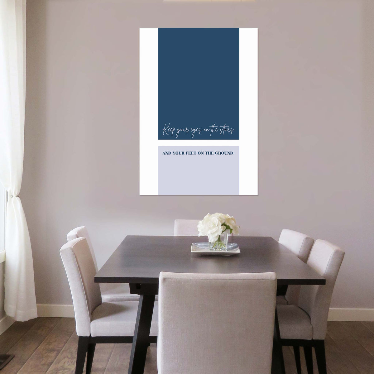 Keep your eyes on the stars, and your feet on the ground