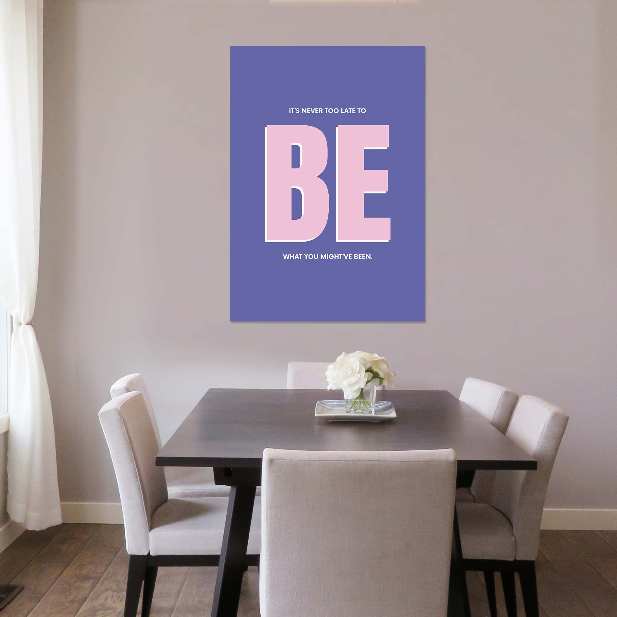 It’s never too late to be what you might’ve been