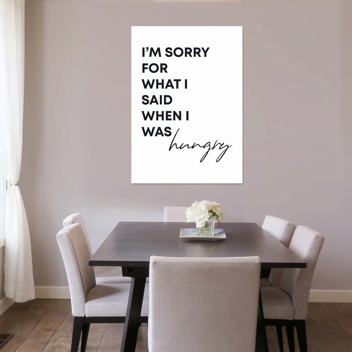 Im sorry for what I said when I was hungry