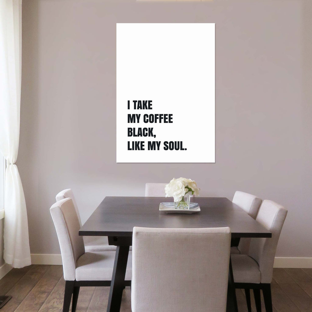 I take my coffee black, like my soul