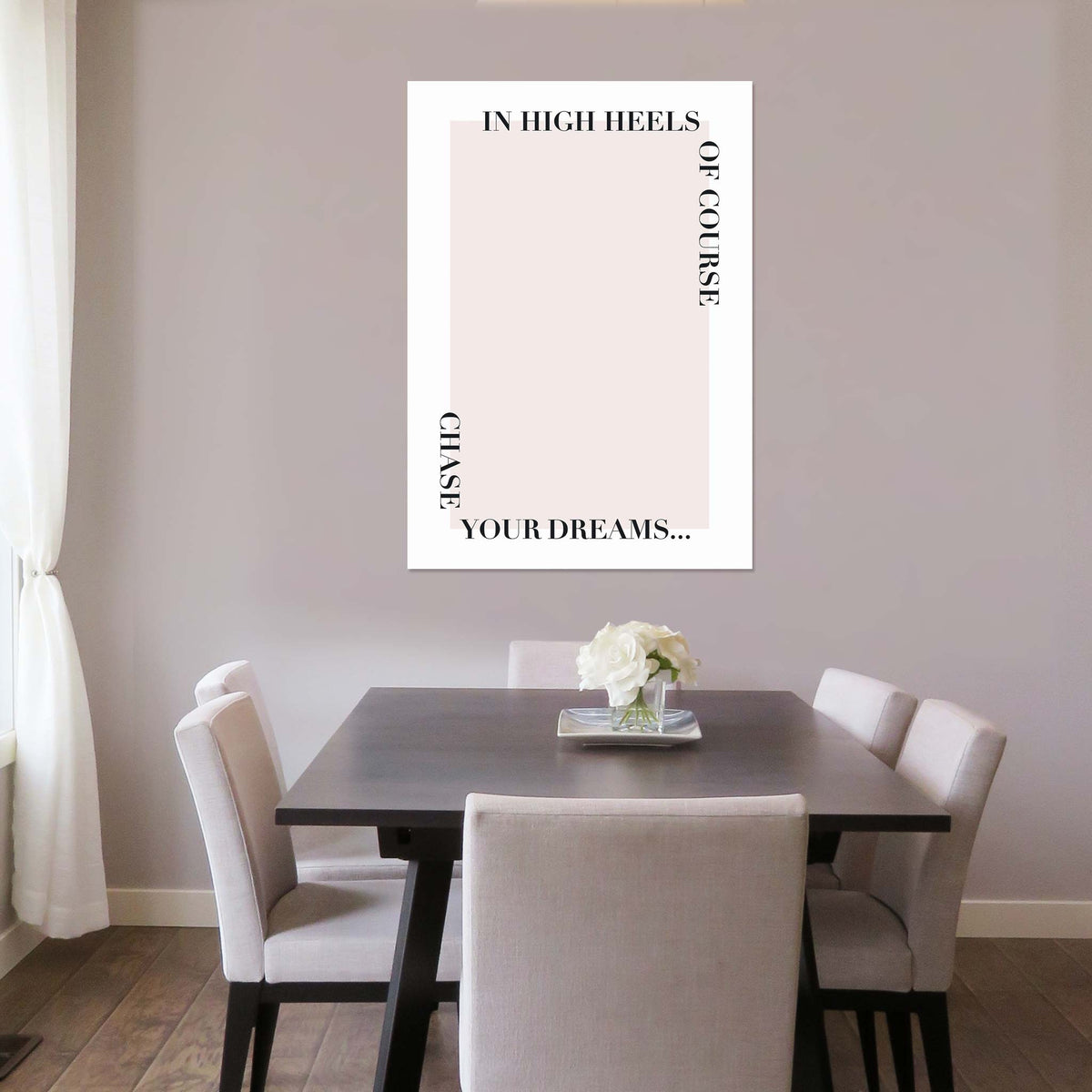 Chase your dreams...in high heels of course