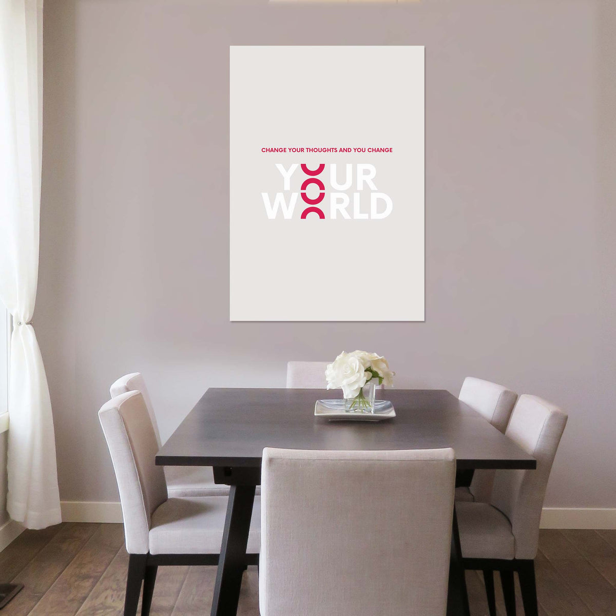 Change your thoughts and you change your world