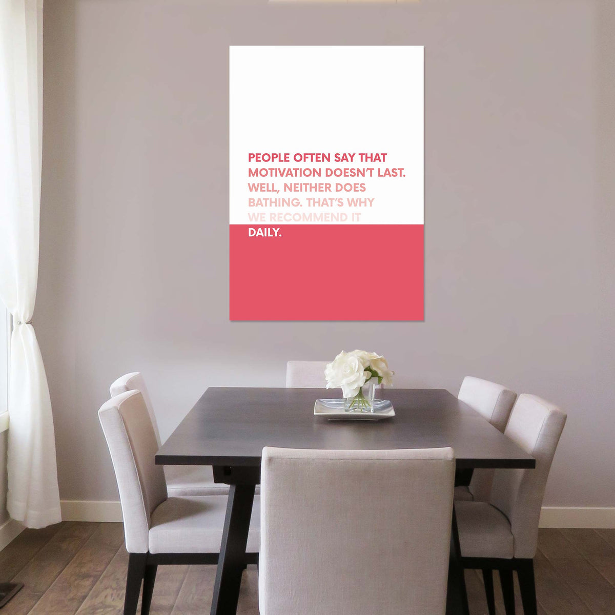 People often say that motivation doesn’t last. Well, neither does bathing. That’s why we recommend it daily