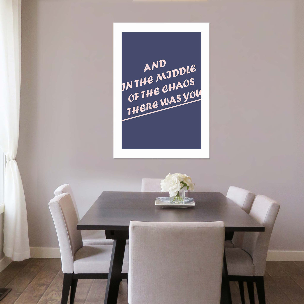 And in the middle of the chaos there was you