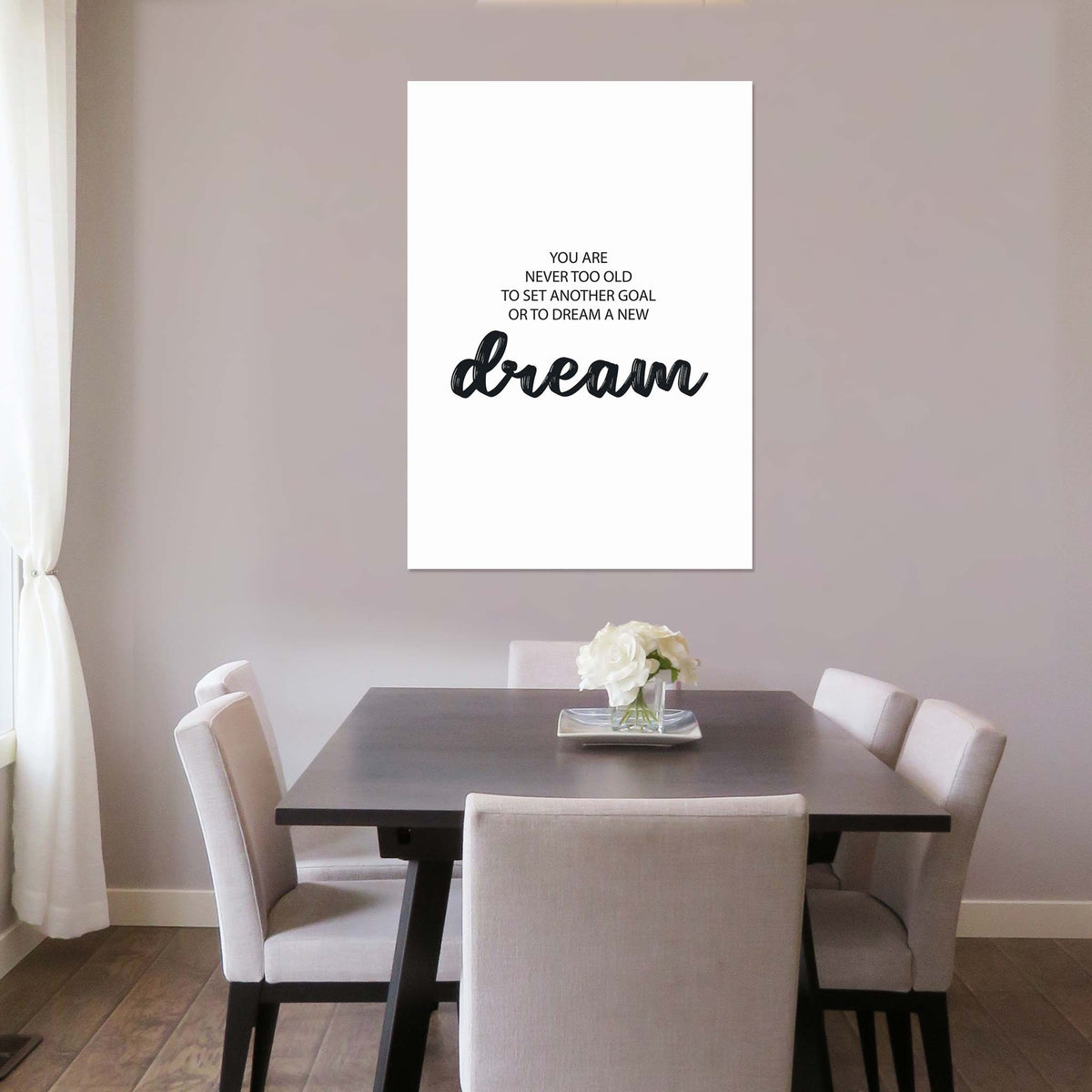 You are never too old to set another goal or to dream a new dream