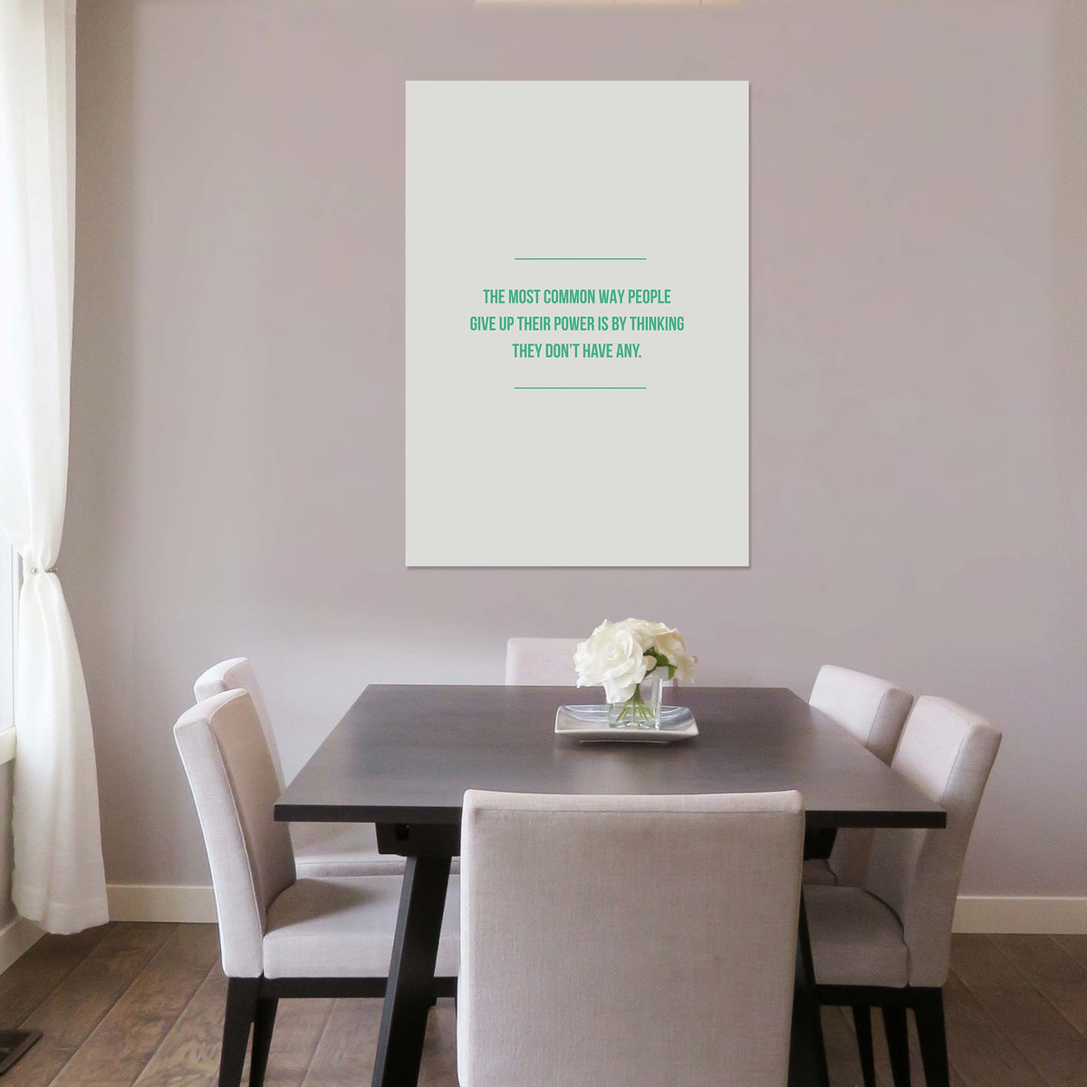 The most common way people give up their power is by thinking they don’t have any