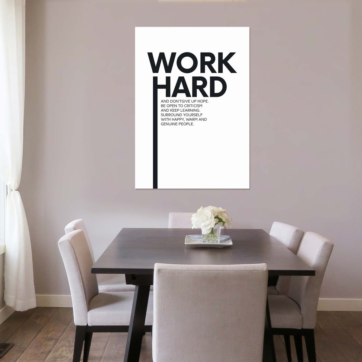 Work hard and don’t give up hope. Be open to criticism and keep learning. Surround yourself with happy, warm and genuine people