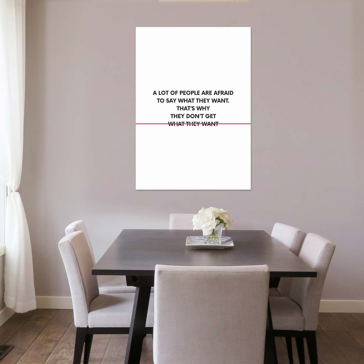 A lot of people are afraid to say what they want. That’s why they don’t get what they want