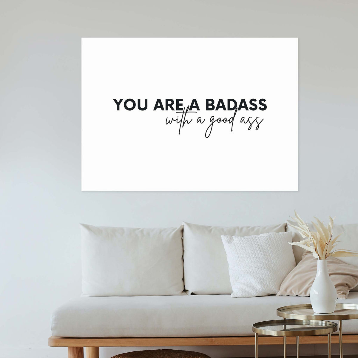 You are a badass with a good ass