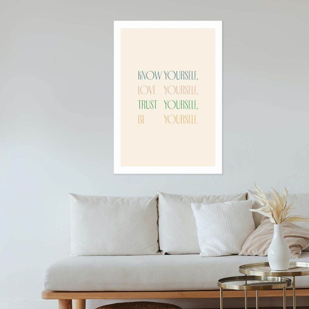 Know yourself, love yourself, trust yourself, be yourself