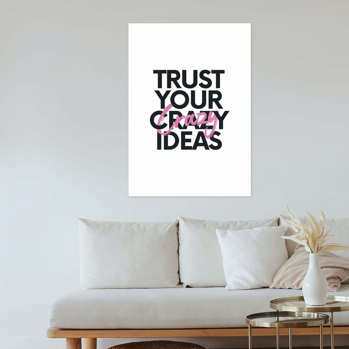 Trust your crazy ideas