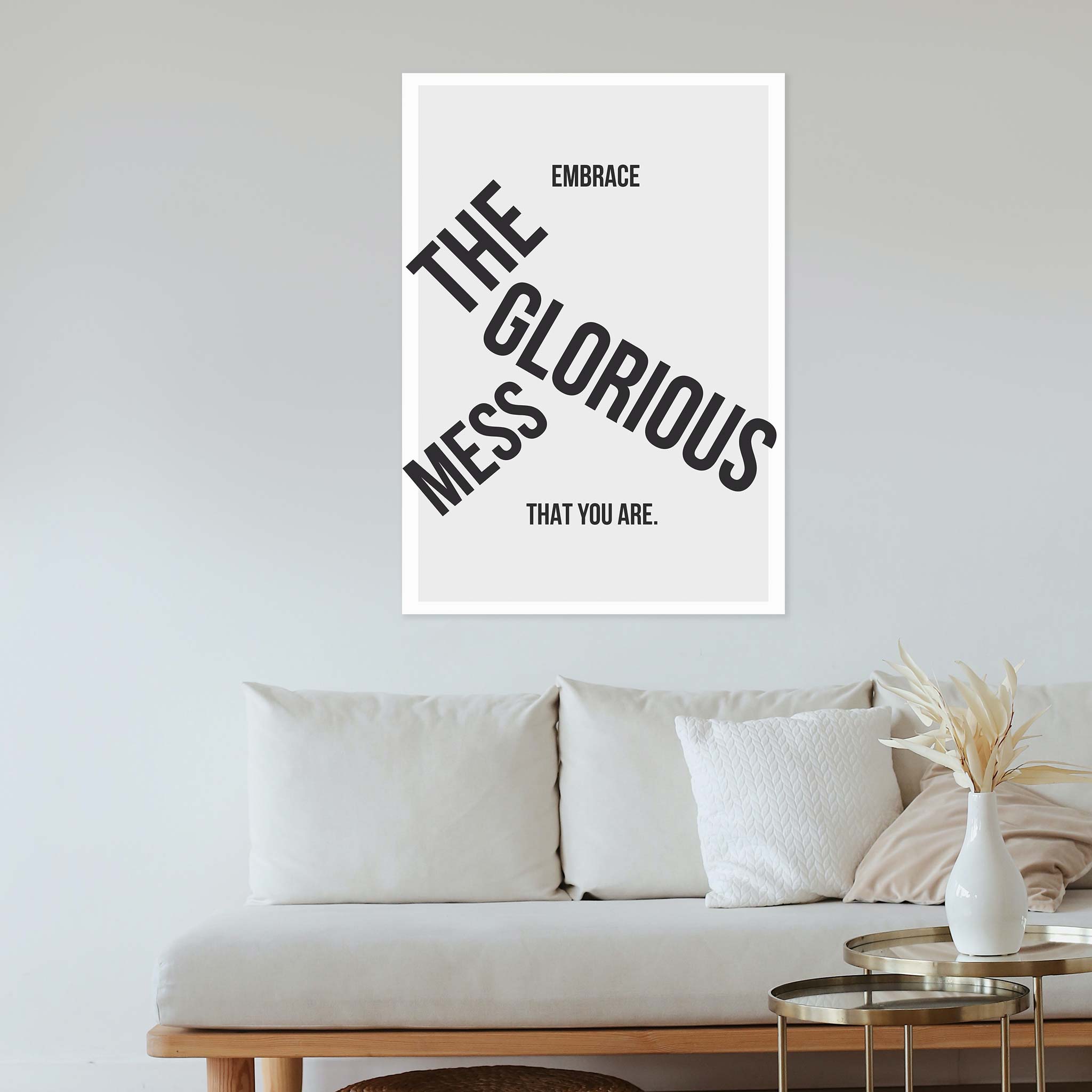 Embrace the glorious mess that you are