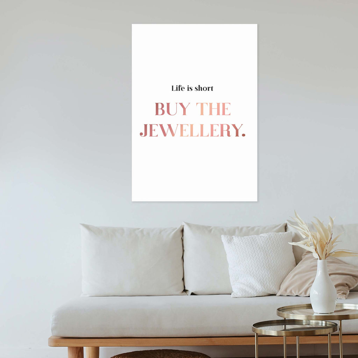 Life is short buy the jewellery