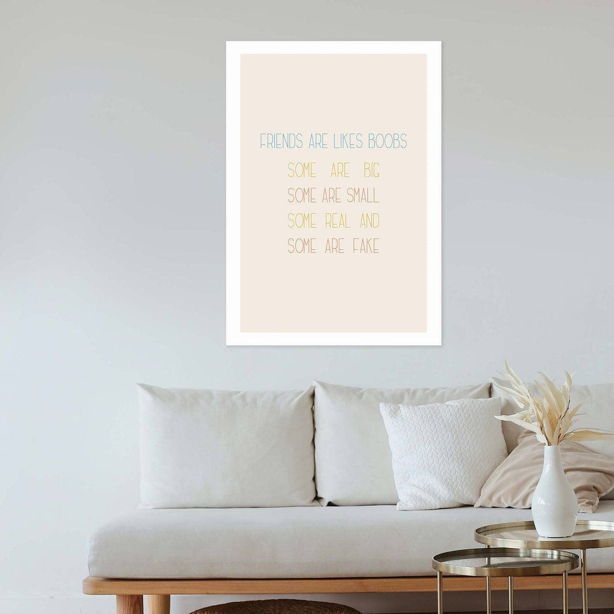 Friends are likes boobs: some are big, some are small, some real and some are fake