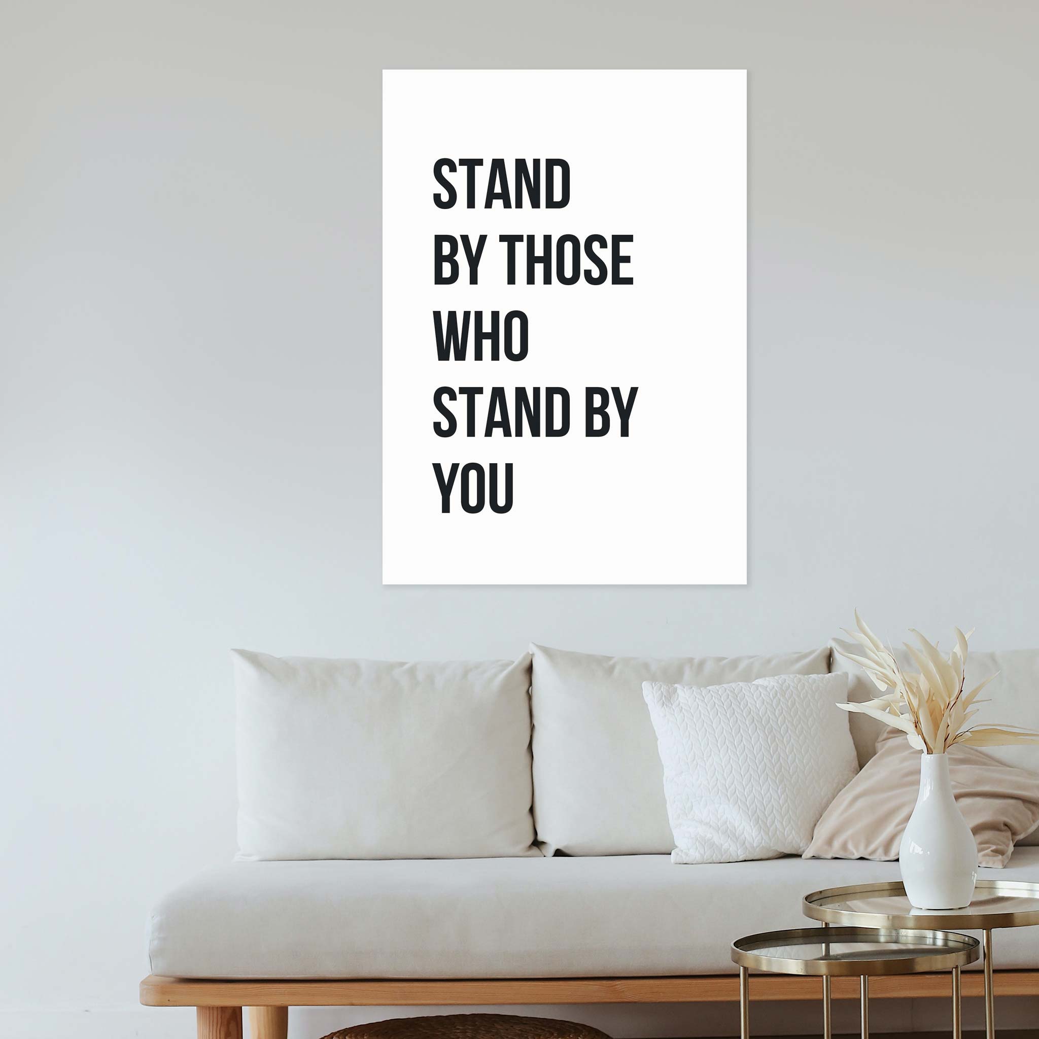 Stand by those who stand by you