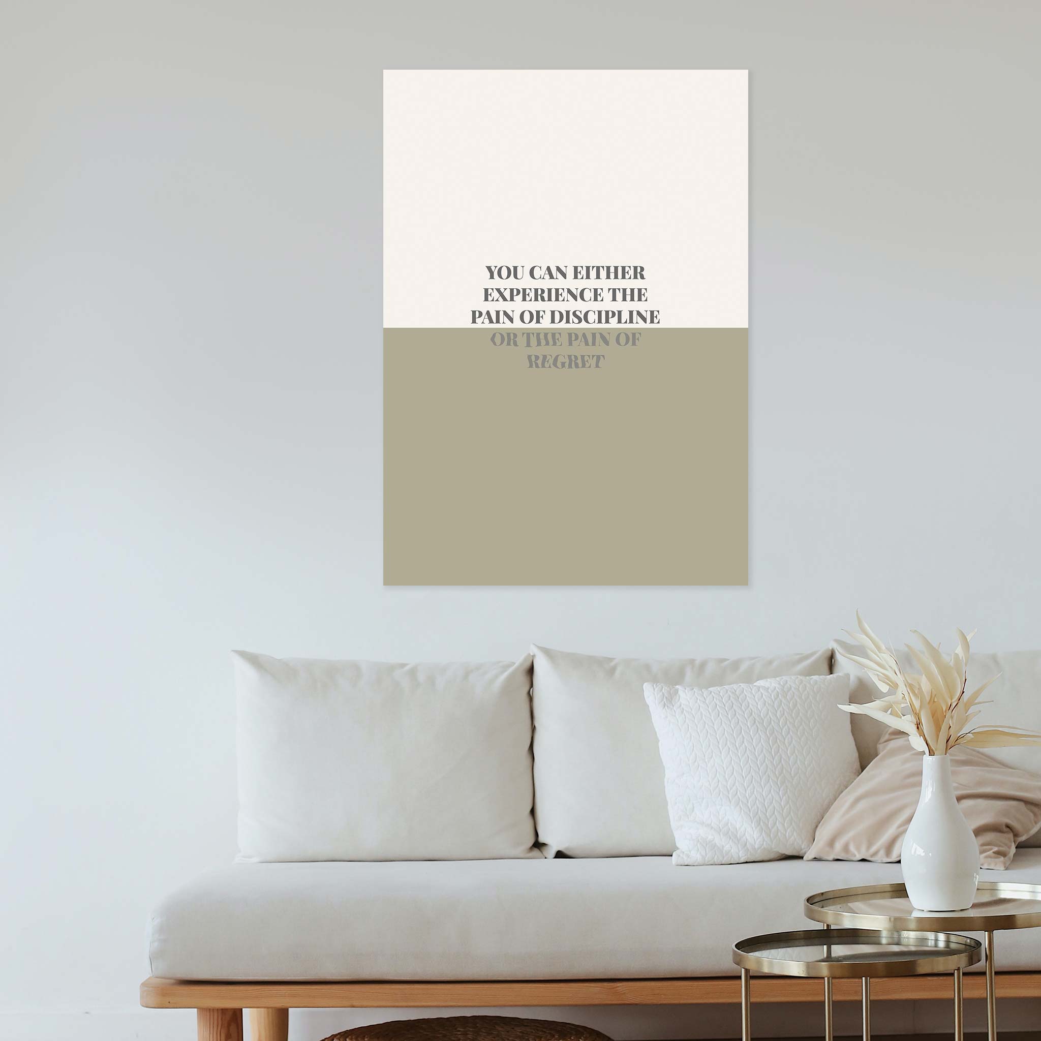 You can either experience the pain of discipline or the pain of regret