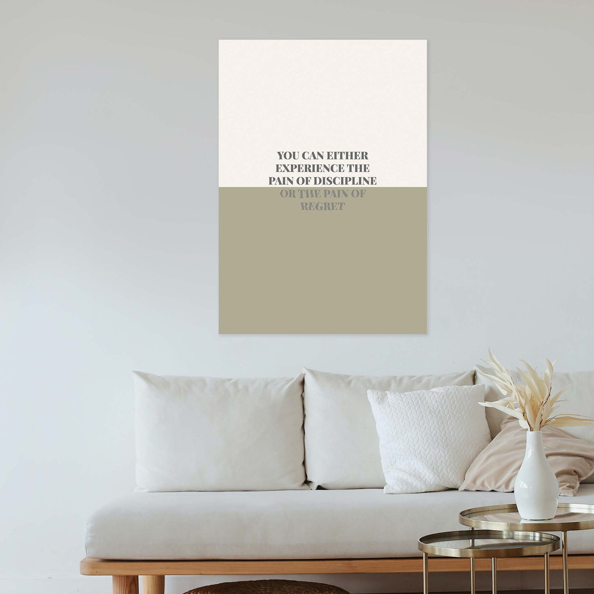 You can either experience the pain of discipline or the pain of regret