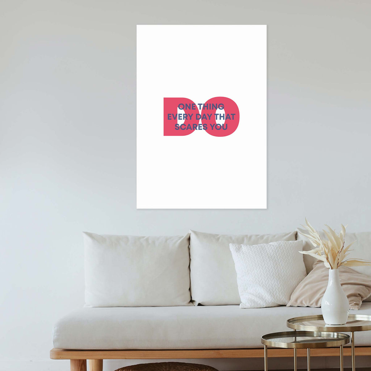 Do one thing every day that scares you