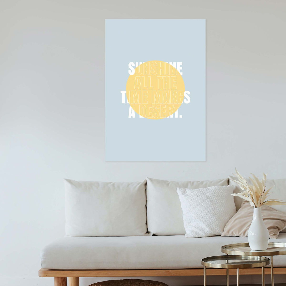 Sunshine all the time makes a desert