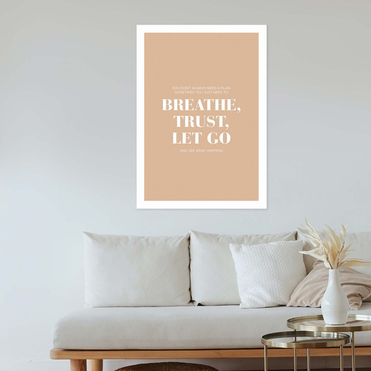 You don’t always need a plan. Sometimes you just need to breathe, trust, let go and see what happens