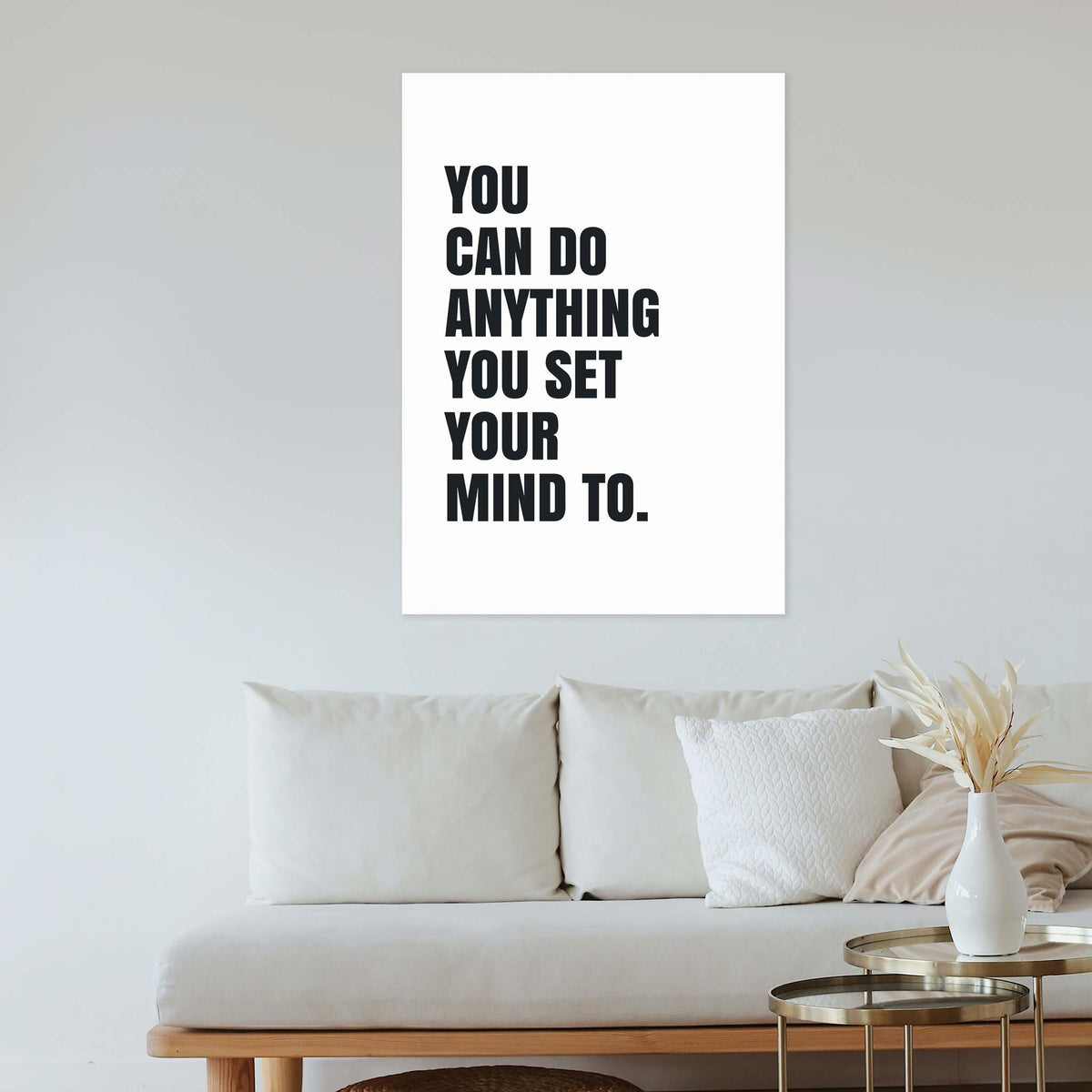 You can do anything you set your mind to