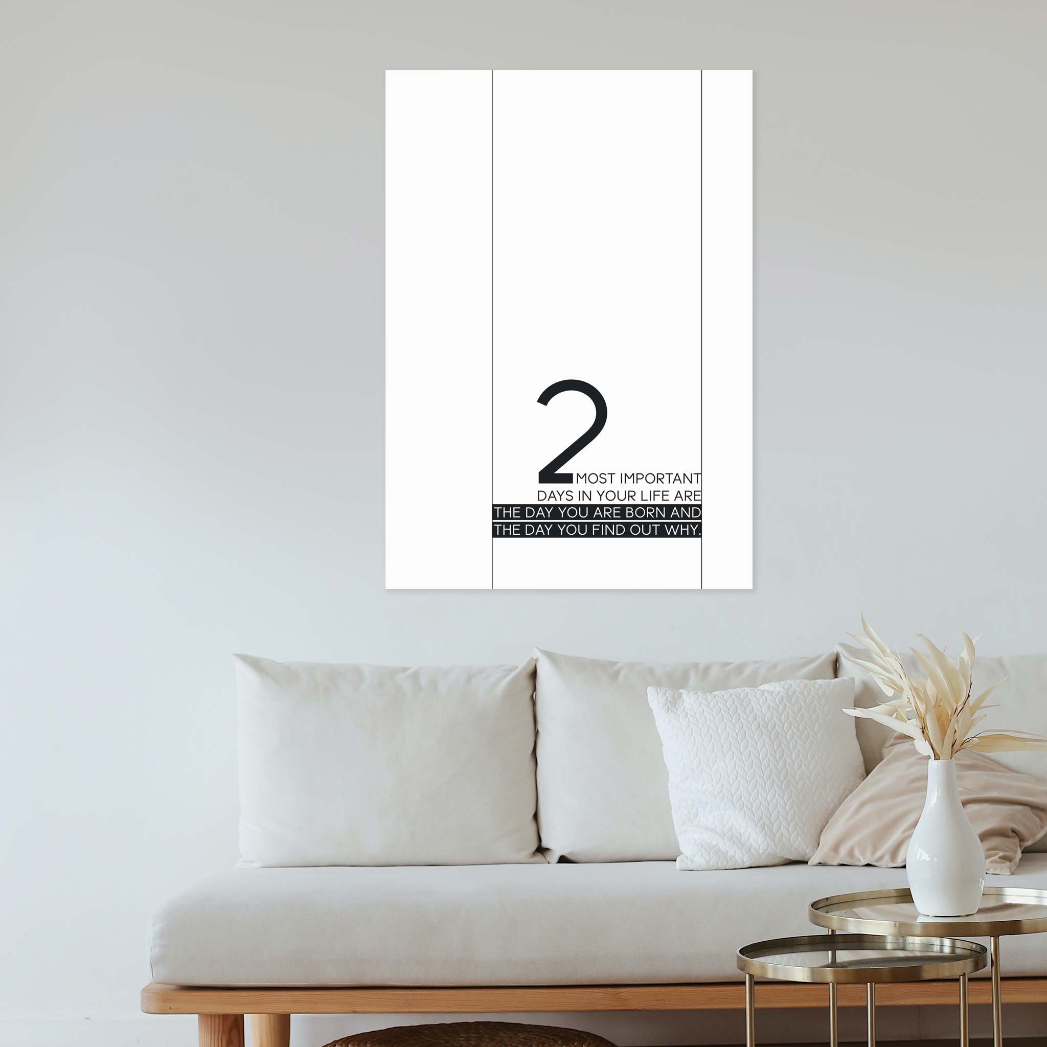 The two most important days in your life are the day you are born and the day you find out why