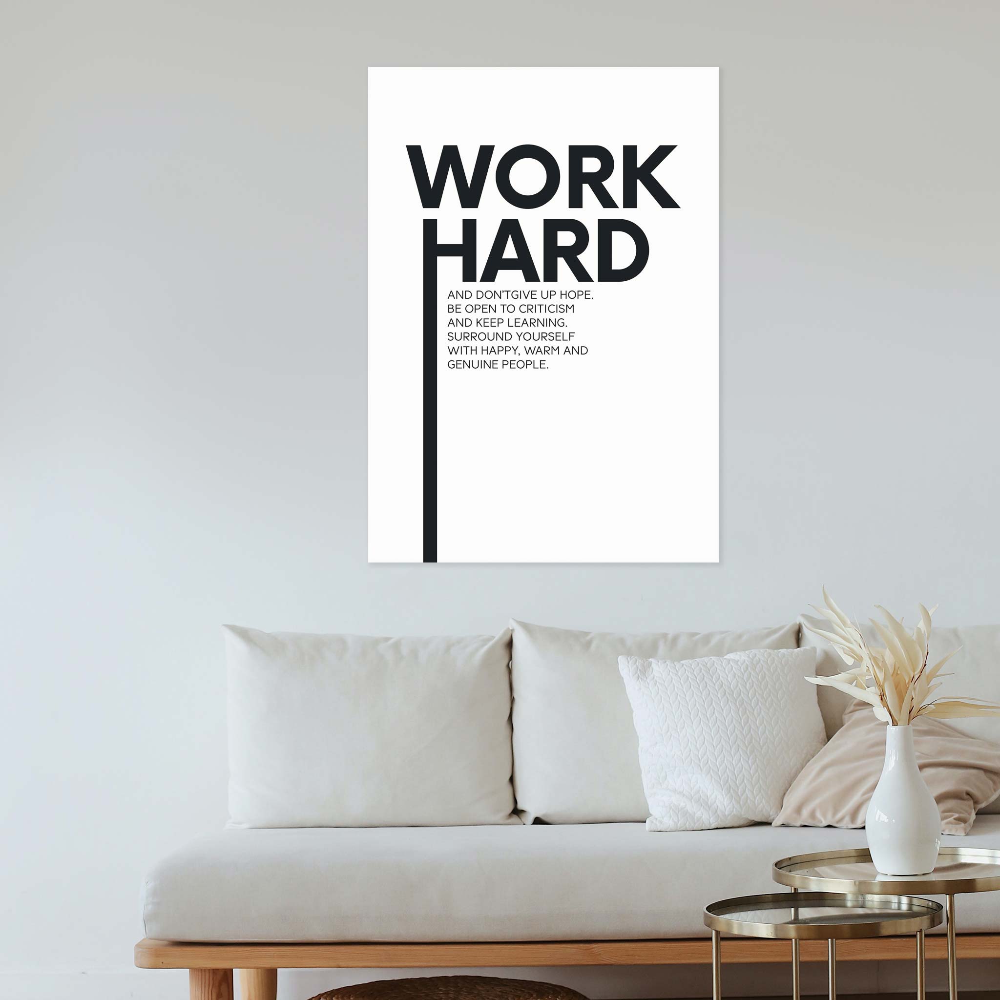 Work hard and don’t give up hope. Be open to criticism and keep learning. Surround yourself with happy, warm and genuine people