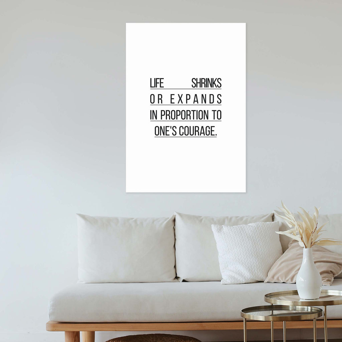Life shrinks or expands in proportion to one&#39;s courage