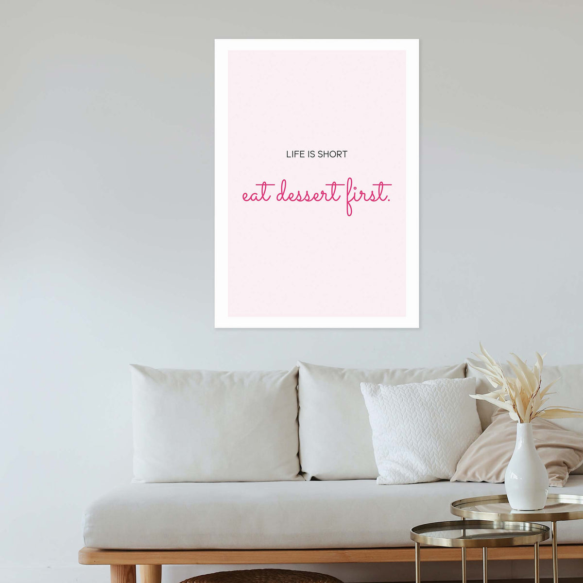 Life is short. Eat dessert first.