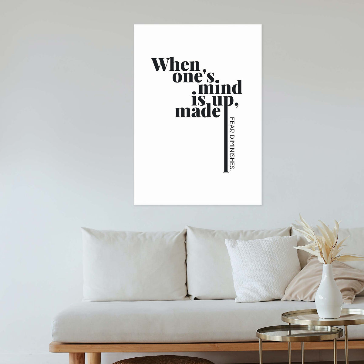 When one&#39;s mind is made up, fear diminishes