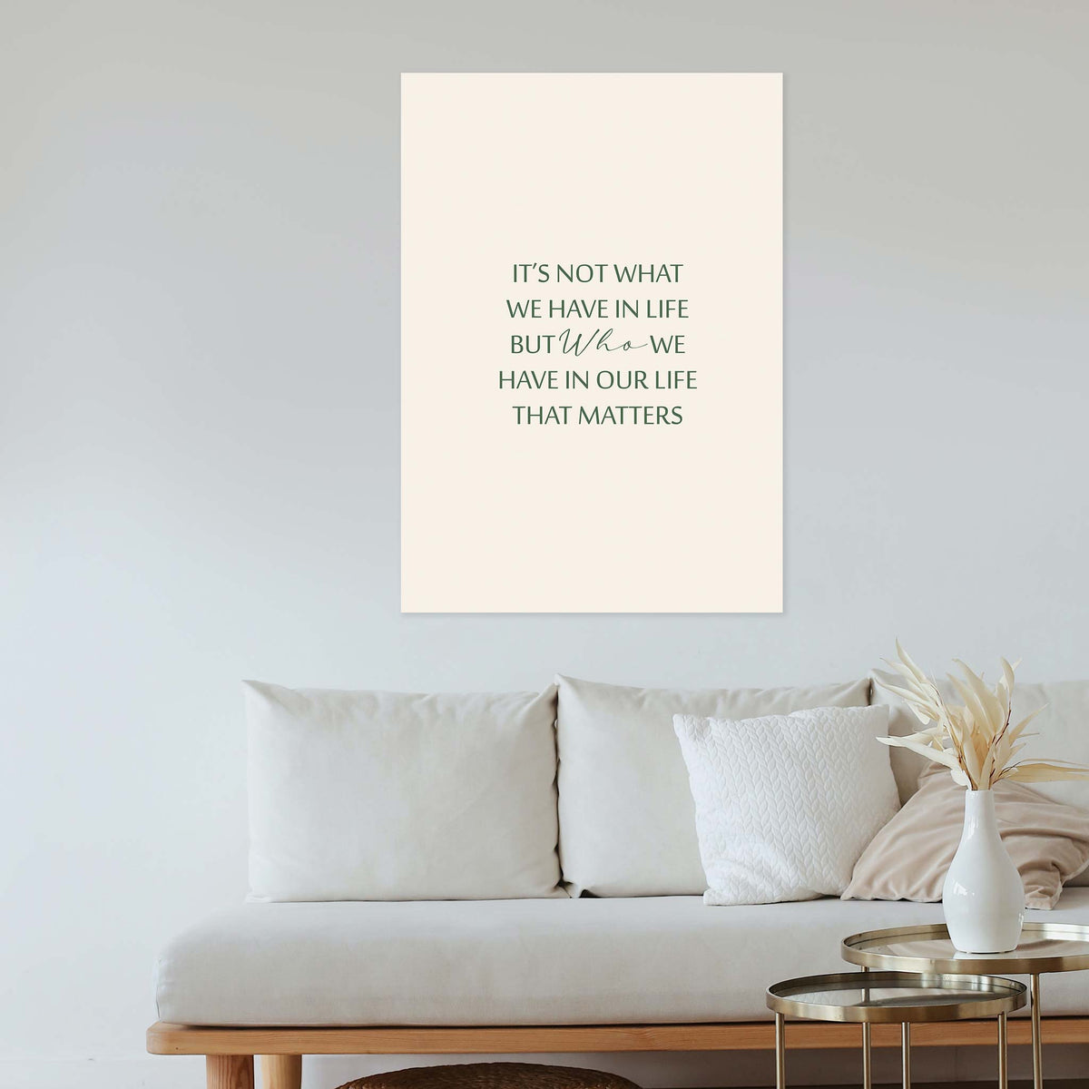 It&#39;s not what we have in life but who we have in our life that matters