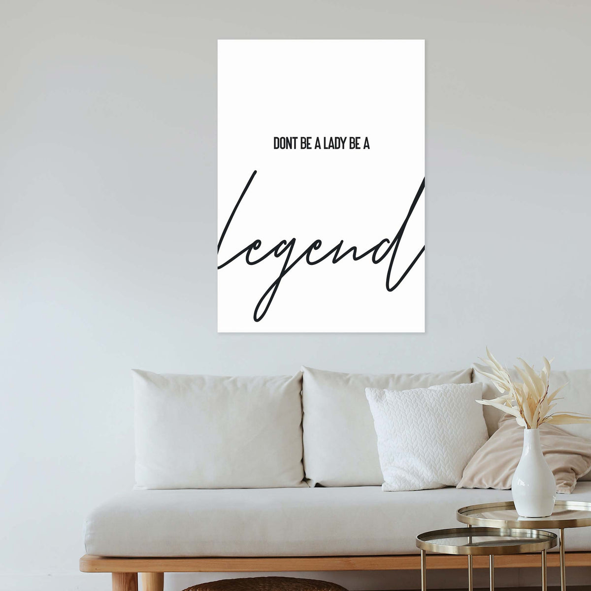 Dont be a lady be a legend