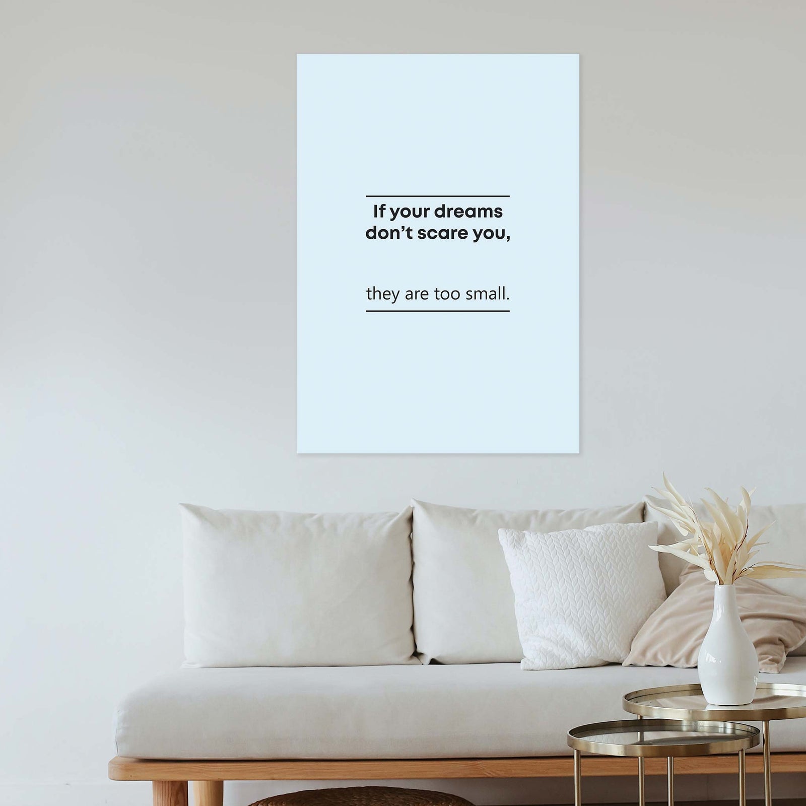 If your dreams don’t scare you, they are too small