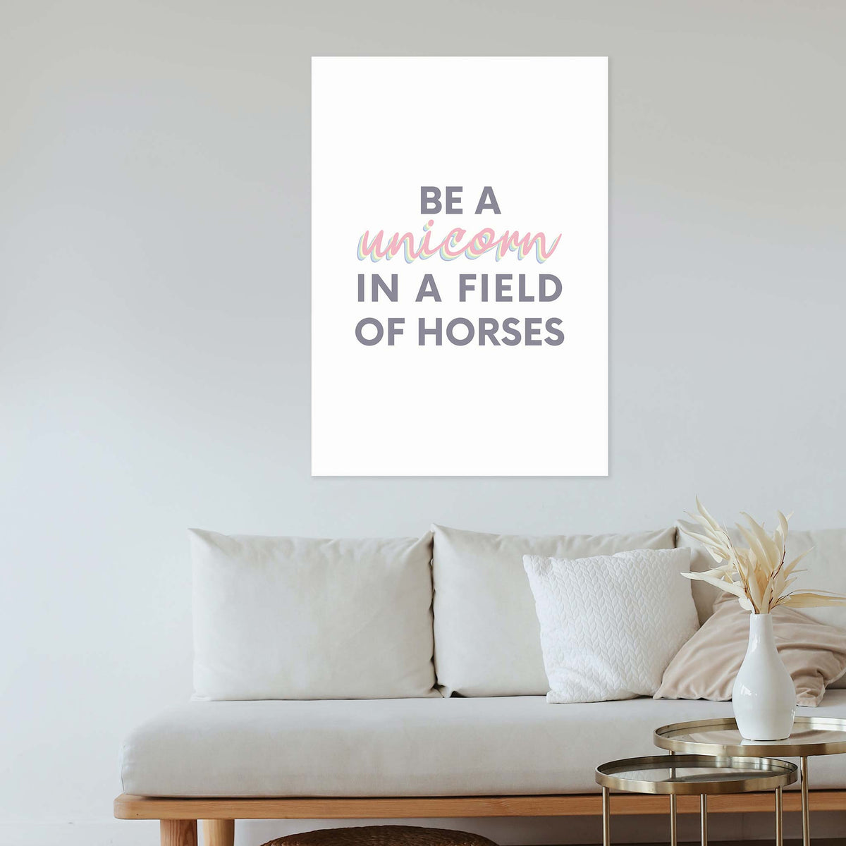 Be a unicorn in a field of horses